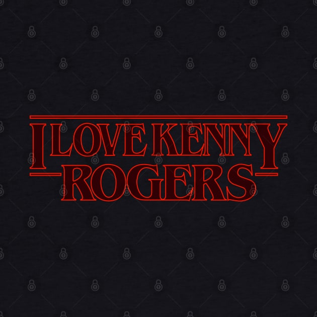 I love Kenny Rogers by cabinboy100